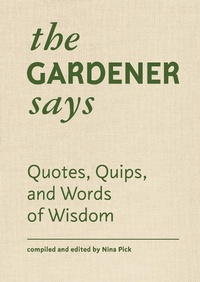Abbildung von: The Gardener Says - Princeton Architectural Press