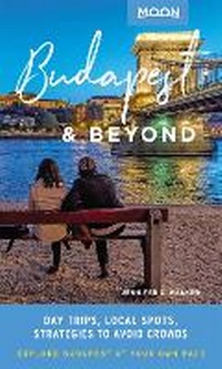 Abbildung von: Moon Budapest & Beyond (First Edition) - Moon Travel