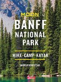 Abbildung von: Moon Banff National Park (Third Edition) - Moon Travel