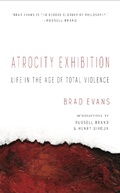 Cover: Atrocity Exhibition - Los Angeles Review of Books