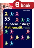 Cover: 55 Stundeneinstiege Mathematik - Auer Verlag in der AAP Lehrerwelt GmbH