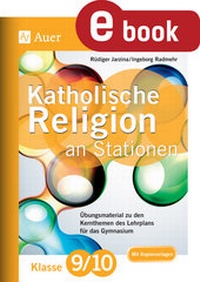 Bild: Katholische Religion an Stationen 9-10 Gymnasium - Auer Verlag in der AAP Lehrerwelt GmbH