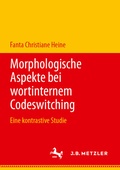 Bild: Morphologische Aspekte bei wortinternem Codeswitching - J.B. Metzler