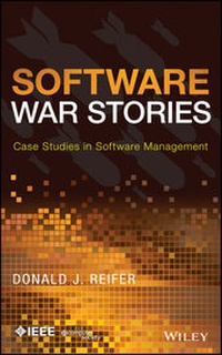Enlarge image Cover: Software War Stories - Wiley-IEEE Computer Society Press