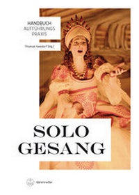 Abbildung von: Handbuch Aufführungspraxis Sologesang - Bärenreiter