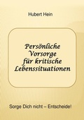Cover: Pers&ouml;nliche Vorsorge f&uuml;r kritische Lebenssituationen - epubli