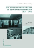 Cover: Die Altertumswissenschaften an der Universit&auml;t Frankfurt 1914-1950 - Schwabe Verlagsgruppe AG Schwabe Verlag