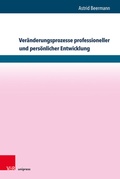 Cover: Vera&uml;nderungsprozesse professioneller und perso&uml;nlicher Entwicklung - Brill Deutschland
