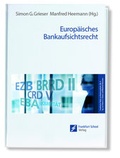 Cover: Europ&auml;isches Bankaufsichtsrecht - Frankfurt School Forum