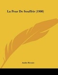 Cover: La Peur De Souffrir (1900) - Kessinger Publishing