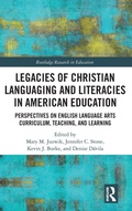 Cover: Legacies of Christian Languaging and Literacies in American Education - Routledge