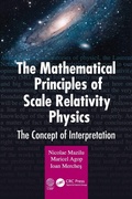 Cover: The Mathematical Principles of Scale Relativity Physics - CRC Press