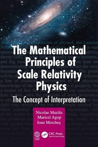 Enlarge image Cover: The Mathematical Principles of Scale Relativity Physics - CRC Press