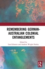 Cover: Remembering German-Australian Colonial Entanglements - Routledge
