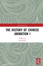 Cover: The History of Chinese Animation I - Routledge
