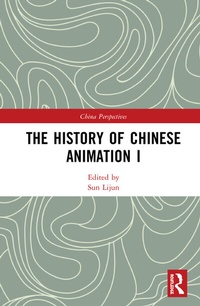 Enlarge image Cover: The History of Chinese Animation I - Routledge