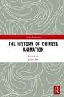 Cover: The History of Chinese Animation - Routledge