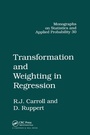 Cover: Transformation and Weighting in Regression - Chapman & Hall/CRC