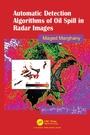 Cover: Automatic Detection Algorithms of Oil Spill in Radar Images - CRC Press