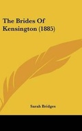 Cover: The Brides Of Kensington (1885) - Kessinger Publishing