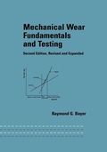 Cover: Mechanical Wear Fundamentals and Testing, Revised and Expanded - CRC Press