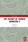Cover: The History of Chinese Animation II - Routledge