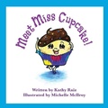 Cover: Meet Miss Cupcake - Kathryn Raiz