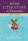 Cover: Irish Literature in Transition: 1980-2020: Volume 6 - Cambridge University Press
