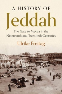 Enlarge image Cover: A History of Jeddah - Cambridge University Press