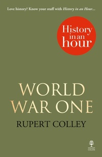 Enlarge image Cover: World War One: History in an Hour - William Collins