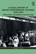 Cover: A Social History of British Performance Cultures 1900-1939 - Routledge