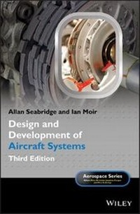 Enlarge image Cover: Design and Development of Aircraft Systems 3rd Edition - Wiley