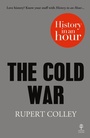 Cover: The Cold War: History in an Hour - William Collins