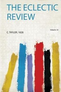 Enlarge image Cover: The Eclectic Review: Volume 30 - HardPress Ltd