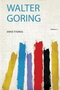 Cover: Walter Goring: Volume 2 - HardPress Ltd