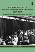 Cover: A Social History of British Performance Cultures 1900-1939 - Routledge