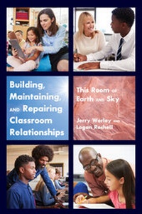 Abbildung von: Building, Maintaining, and Repairing Classroom Relationships - Peter Lang Verlag