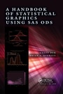Cover: A Handbook of Statistical Graphics Using SAS ODS - Chapman & Hall/CRC