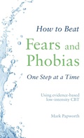 Cover: How to Beat Fears and Phobias - Robinson