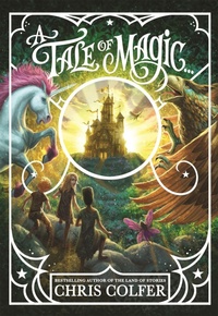 Enlarge image Cover: A Tale of Magic... - Little, Brown Books for Young Readers