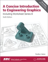 Abbildung von: A Concise Introduction to Engineering Graphics Including Worksheet Series B Sixth Edition - SDC Publications