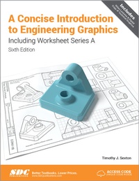 Abbildung von: A Concise Introduction to Engineering Graphics (5th Ed.) including Worksheet Series A - SDC Publications