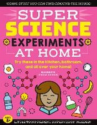 Enlarge image Cover: SUPER Science Experiments: At Home: Volume 1 - Moondance Press