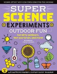 Enlarge image Cover: SUPER Science Experiments: Outdoor Fun: Volume 4 - Moondance Press