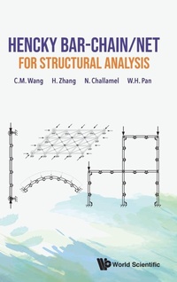 Enlarge image Cover: Hencky Bar-chain/net For Structural Analysis - World Scientific Europe Ltd