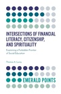Cover: Intersections of Financial Literacy, Citizenship, and Spirituality - Emerald Publishing Limited