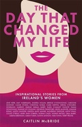 Cover: The Day That Changed My Life - Black and White Publishing