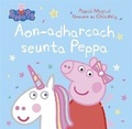 Cover: Aon-adharcach seunta Peppa - Black and White Publishing