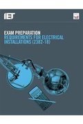 Cover: Exam Preparation Requirements for Electrical Installations (2382-18) - Institution of Engineering and Technology