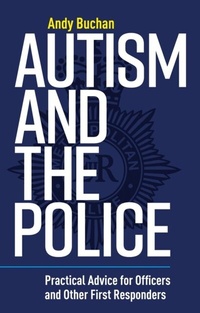 Abbildung von: Autism and the Police - Jessica Kingsley Publishers